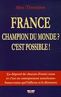 France Champion du monde ? C'est possible ! 2352390125 Book Cover
