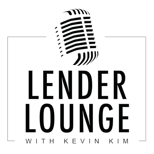 Lender Lounge with Kevin Kim Podcast Por Kevin Kim arte de portada