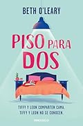 Piso para dos: Tiffy y Leon comparten cama. Tiffy y Leon no se conocen (Best Seller)