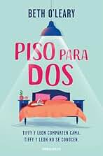 Piso para dos: Tiffy y Leon comparten cama. Tiffy y Leon no se conocen (Best Seller)