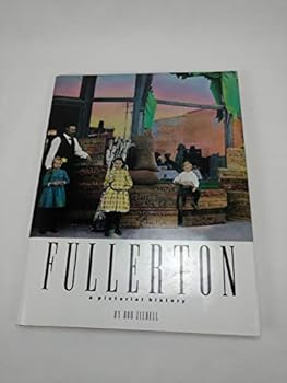 Hardcover FULLERTON. A Pictorial History Book