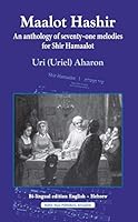 Maalot Hashir: An anthology of seventy-one melodies for Shir Hamaalot 9650903577 Book Cover