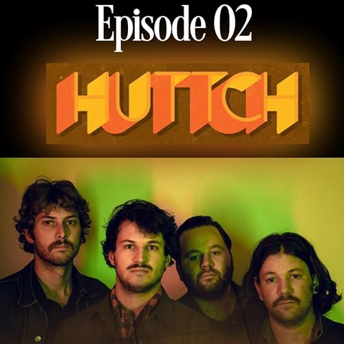 Episode 02 - Huttch (26/04/2022)