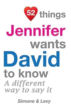Paperback 52 Things Jennifer Wants David To Know: A Different Way To Say It Book