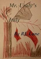 Mr. Uraly's Italy 1514625997 Book Cover