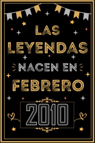 CUADERNO, LAS LEYENDAS NACEN EN FEBRERO 2010: Regalo de 13 cumpleaños para mujeres y hombres, ideas de 13 cumpleaños... un cumpleaños... divertido, ... regalo de 13 cumpleaños para él/ella.