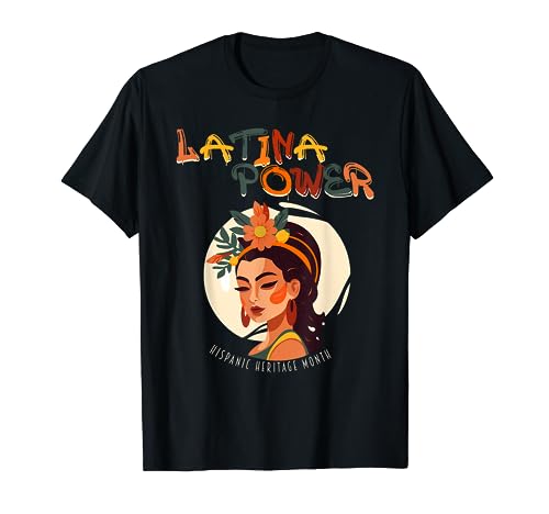 Latina Power : Mois du patrimoine hispanique T-Shirt