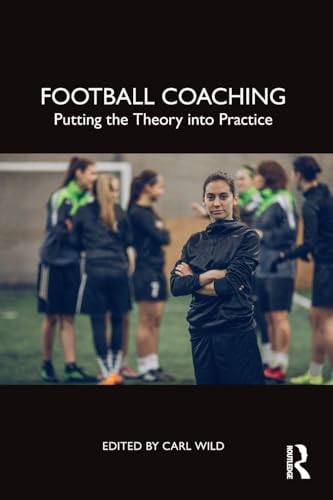 Football Coaching: Putting The Theory Into Practice