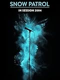 Snow Patrol - In Session 2004