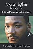 Martin Luther King, Jr: Historical Narrative and Genealogy