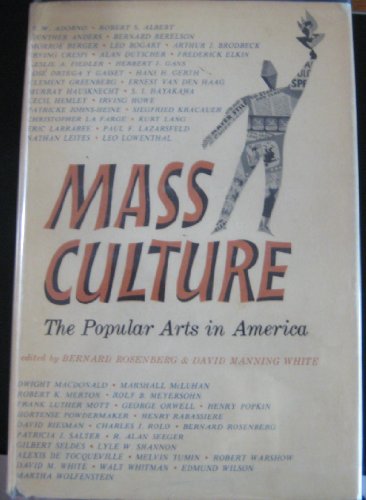 Mass Culture the Popular Arts in America B003X9AYCO Book Cover