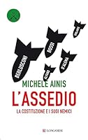 L'assedio. La Costituzione e i suoi nemici 8830430099 Book Cover