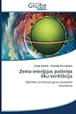  Zema enerģijas patēriņa ēku ventilācija: Optimāla ventilācijas gaisa daudzuma noteikšana: Optim¿la ventil¿cijas gaisa daudzuma noteik¿ana