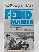 Feindfahrten: Das Logbuch eines U-Boot-Funkers 3704330973 Book Cover