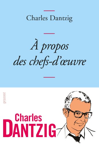 Télécharger A propos des chefs-d'oeuvre: Collection Bleue livre En ligne