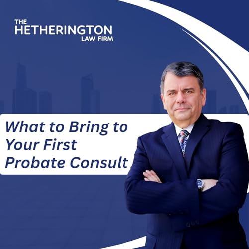 What to Bring to Your First Probate Consult cover art