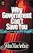Why Government Can't Save You An Alternative To Political Activism