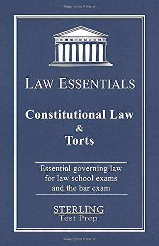 Constitutional Law & Torts, Law Essentials: Governing Law for Law School and Bar Exam Prep