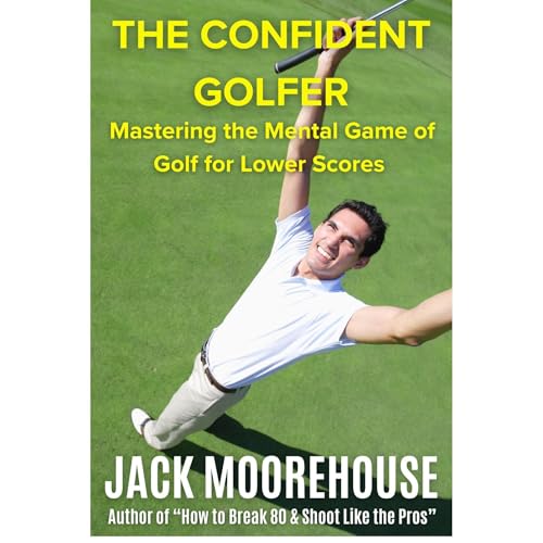 The Confident Golfer by Jack Moorehouse episode artwork