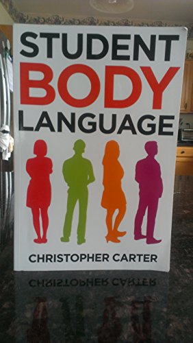 Student Body Language By Christopher Carter 0990407802 Book Cover