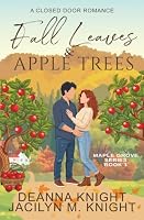 Fall Leaves & Apple Trees (Maple Grove) B0HDQD21TL Book Cover