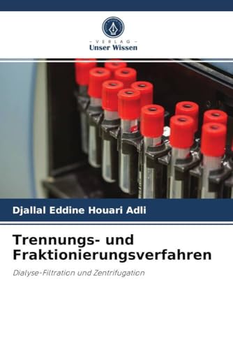 Trennungs- und Fraktionierungsverfahren: Dialyse-Filtration und Zentrifugation