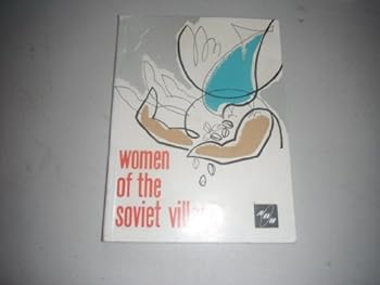 Women of the Soviet Village