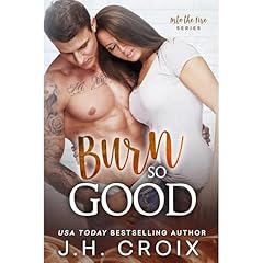Burn So Good Audiolibro Por J.H. Croix arte de portada