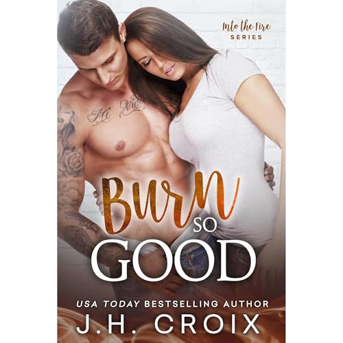 Burn So Good Audiolibro Por J.H. Croix arte de portada