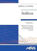 SOLFEOS volúmen 1: selección de melodías clásicas y modernas con acompañamiento de piano