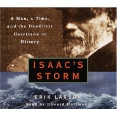 Isaac's Storm: A Man, a Time, and the Deadliest Hurricane in History ...