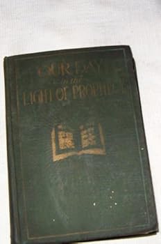 Hardcover Our Day (In The Light of Prophecy) Book
