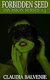 Forbidden Seed: Rough Alien BDSM (Invasion Book 4)