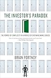 The Investor's Paradox: The Power of Simplicity in a World of Overwhelming Choice