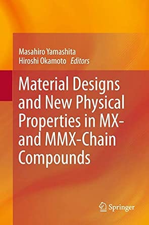 Material Designs and New Physical Properties in MX- and MMX-Chain Compounds 2013th Edition book cover