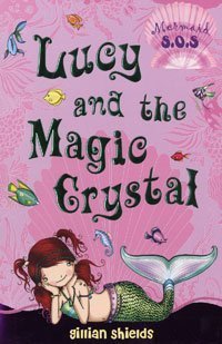 Lucy And The Magic Crystal: No. 6 (Lucy and the Magic Crystal: Mermaid SOS)