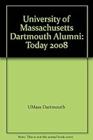 University of Massachusetts Dartmouth Alumni: Today 2008 B0025EDD94 Book Cover
