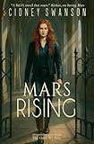 Mars Rising: Book Six in The Saving Mars Series