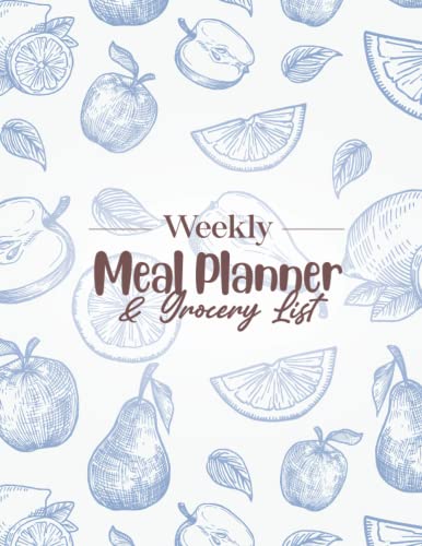 Minimalistic Weekly Meal Planner & Grocery List - The Must-Have Menu Planning Notebook for Enthusiast of Living Well & Family Meals: Become Healthy & Happy by Eating Real Food & Saving Money