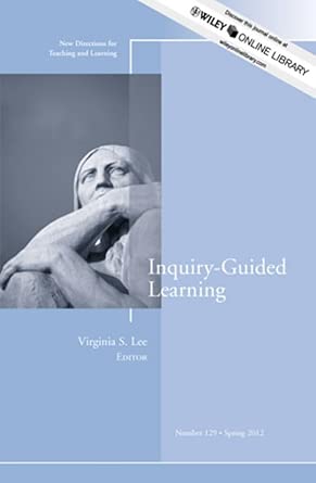 Inquiry–Guided Learning: New Directions for Teaching and Learning, Number 129 book cover