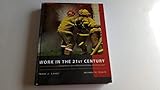 Work in the 21st Century: An Introduction to Industrial and Organizational Psychology