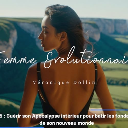 Gu&eacute;rir son Apocalypse int&eacute;rieur pour b&acirc;tir les fondations de son nouveau monde