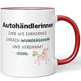 JUNIWORDS Tasse, Autohändlerinnen sind wie Einhörner. Einfach wunderschön und verdammt cool, Rot (7013909)