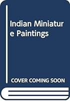 Indian Miniature Paintings 8173100543 Book Cover