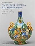 majolika keramik teller  Italienische Majolika aus Goethes Besitz: Bestandskatalog der Klassik Stiftung Weimar