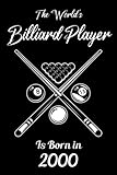 Photo Gallery the world s billard player is born in 2000: lined notebook ideal gift for people who love sport activity with creative design and motivation quotes for all ages Photo Gallery the world s billard player is born in 2000: lined notebook ideal gift for people who love sport activity with creative design and motivation quotes for all ages
