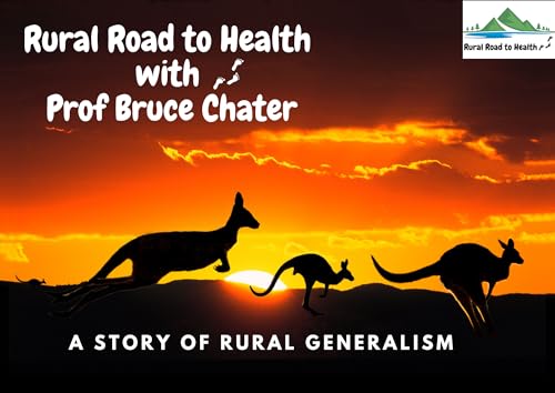 Prof Bruce Chater - A Story of Rural Generalism