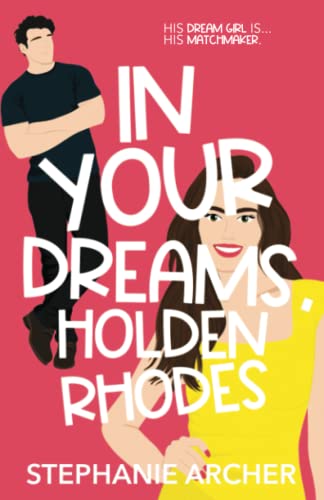In Your Dreams, Holden Rhodes: Original Edition 1777978084 Book Cover