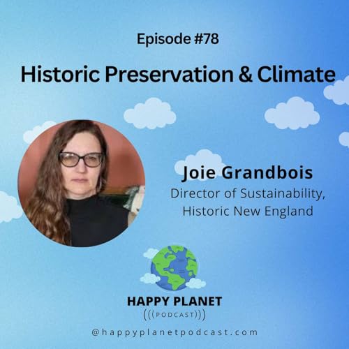 Preservation & Climate : Historic New England tackles climate change. Joie Grandbois, Director of Sustainability