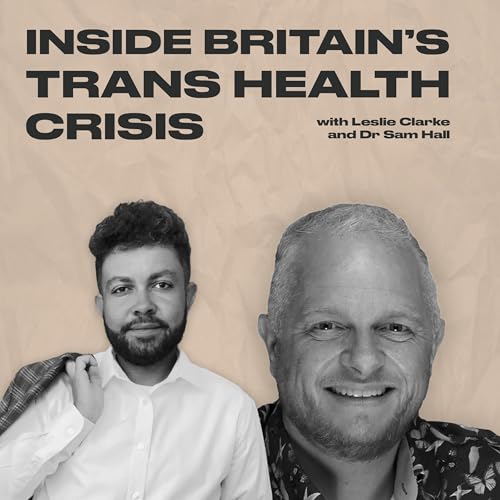 The Politics of Care: Inside Britain&rsquo;s Trans Health Crisis [Scene Magazine Special Episode]